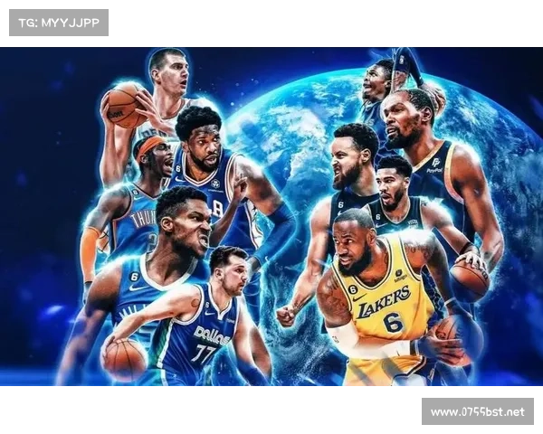 篮球迷必看:全方位解析2025赛季NBA超级球员表现与未来趋势